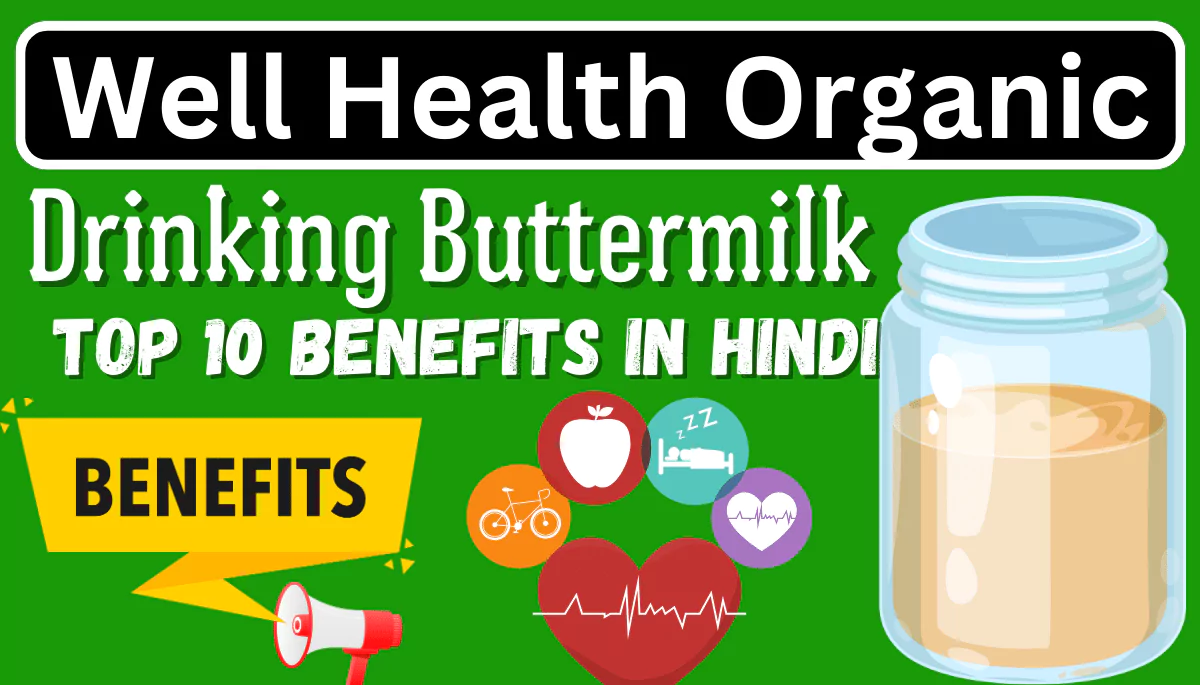 Benefits Of Drinking Buttermilk Daily Wellhealthorganic